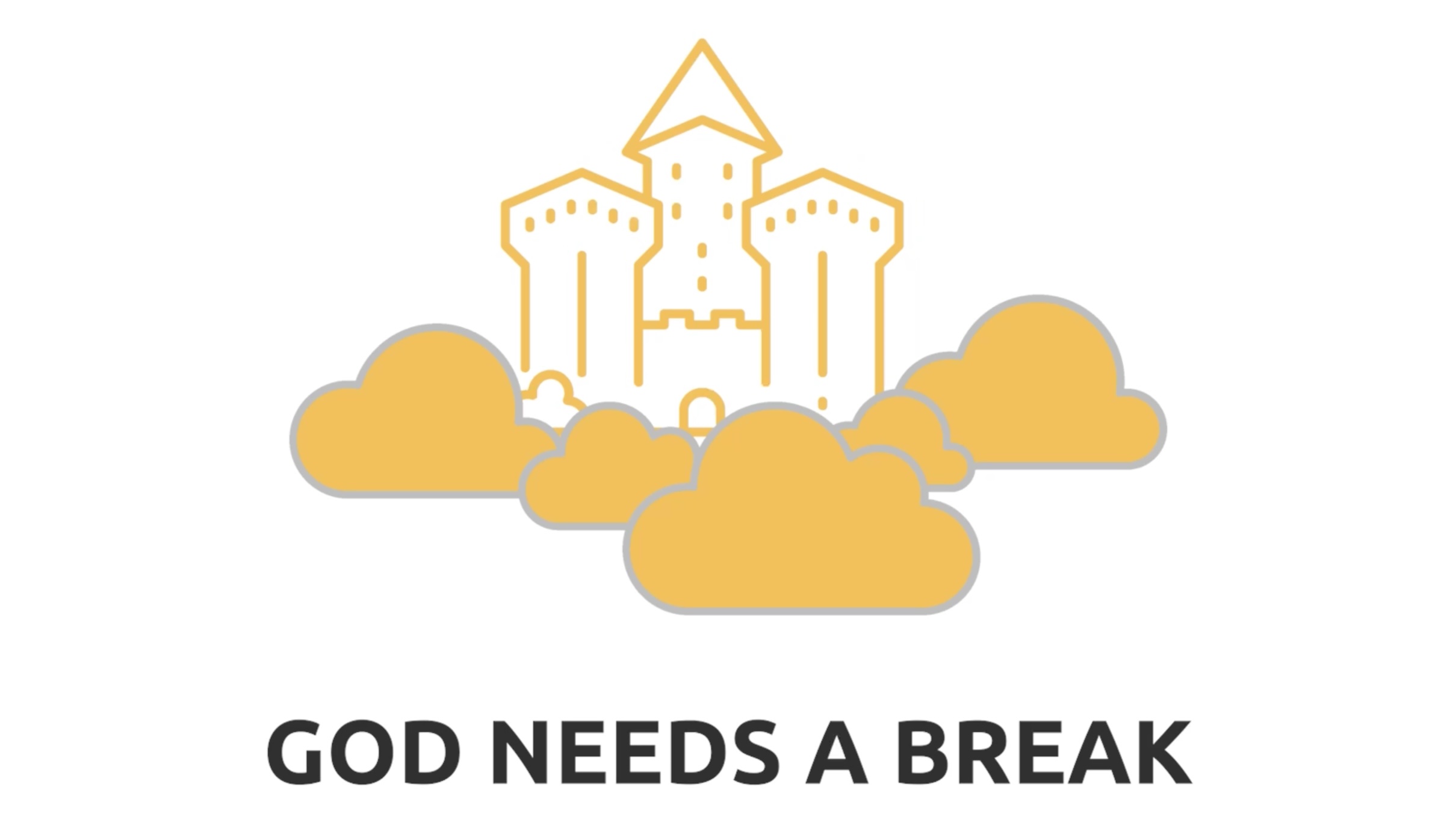 "God Needs a Break!"